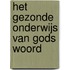 Het gezonde onderwijs van Gods Woord