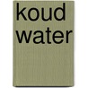 Koud water door Kelli van der Waals