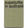 Superjuffie in Australië door Janneke Schotveld