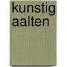 Kunstig Aalten by L. van der Linde