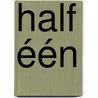 Half één by Sietske Scholten