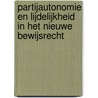 Partijautonomie en lijdelijkheid in het nieuwe bewijsrecht door D.H. Loozeman