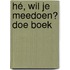 Hé, wil je meedoen? Doe boek