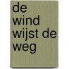 De wind wijst de weg door Wouter Klootwijk