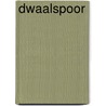 Dwaalspoor door Suzanne Vermeer