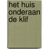 Het huis onderaan de klif
