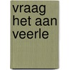 Vraag het aan Veerle by RenéE. Olsthoorn