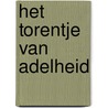 Het torentje van Adelheid by Marja Visscher