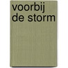 Voorbij de storm by Sabaa Tahir