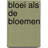 Bloei als de bloemen door Morgan Harper Nichols