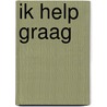 Ik help graag door Onbekend