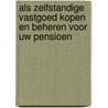 Als zelfstandige vastgoed kopen en beheren voor uw pensioen door Van Kerchove