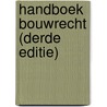 Handboek Bouwrecht (derde editie) by Kurt Deketelaere
