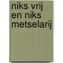 Niks vrij, niks metselarij