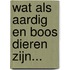 Wat als aardig en boos dieren zijn...