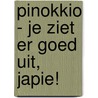 Pinokkio - Je ziet er goed uit, Japie! by Disney
