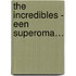 The Incredibles - Een superoma…