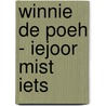 Winnie de Poeh - Iejoor mist iets by Disney