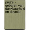 Puja's - Gebaren van dankbaarheid en devotie by Anandajay (zonder achternaam)