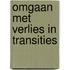 Omgaan met verlies in transities