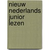 Nieuw Nederlands Junior lezen by Unknown