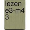 lezen E3-M4 3 by Unknown