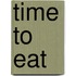 Time to eat
