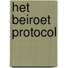 Het Beiroet Protocol door Joel C. Rosenberg