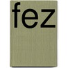 FEZ by Najat Kaanache