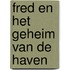 Fred en het geheim van de haven