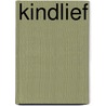 Kindlief by Greetje van den Berg