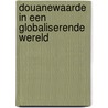 Douanewaarde in een globaliserende wereld door Onbekend