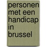 Personen met een handicap in Brussel by Sjoert Holtackers