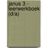 Janus 3 - leerwerkboek (D/A) door Onbekend