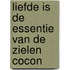 Liefde is de Essentie van de Zielen Cocon