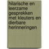 Hilarische en leerzame gesprekken met kleuters en dierbare herinneringen by Aly Hilberts-Stolte