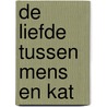 De liefde tussen mens en kat by Willem Frederik Hermans