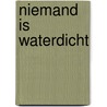 Niemand is waterdicht door Graa Boomsma