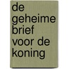 De geheime brief voor de koning door J. Kranendonk-Gijssen