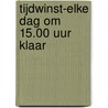 Tijdwinst-Elke dag om 15.00 uur klaar door Björn Deusings