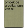 Ontdek de groeikansen van AI by Team Sprout