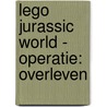 LEGO Jurassic World - Operatie: Overleven by Unknown