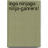 Lego Ninjago: Ninja-gamers!
