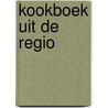 Kookboek uit de regio door Onbekend