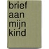 Brief aan mijn kind