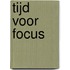 Tijd voor focus
