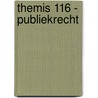 Themis 116 - Publiekrecht by K. Willems