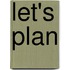 Let's plan