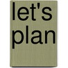 Let's plan by Brigitta Vangeel