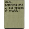 Isaac - aardrijkskunde 3 - set modules D - module 1 by Unknown